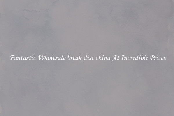 Fantastic Wholesale break disc china At Incredible Prices