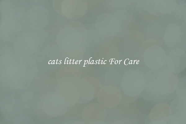 cats litter plastic For Care