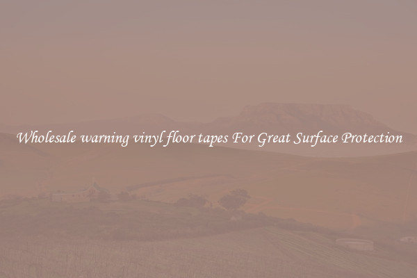Wholesale warning vinyl floor tapes For Great Surface Protection