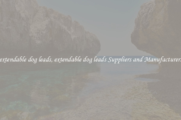 extendable dog leads, extendable dog leads Suppliers and Manufacturers