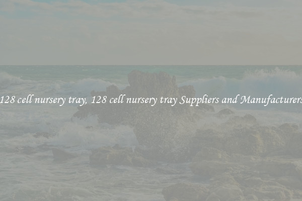 128 cell nursery tray, 128 cell nursery tray Suppliers and Manufacturers
