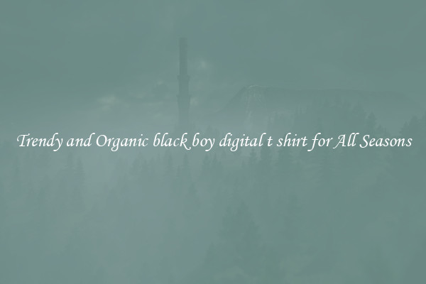 Trendy and Organic black boy digital t shirt for All Seasons