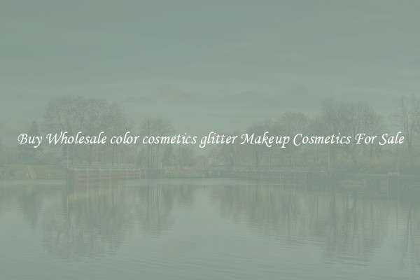 Buy Wholesale color cosmetics glitter Makeup Cosmetics For Sale