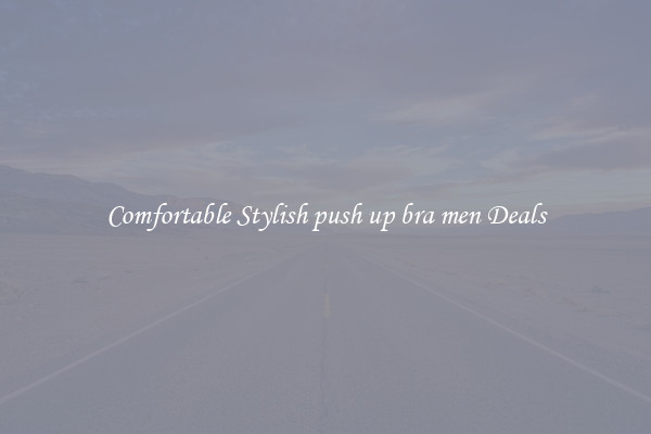 Comfortable Stylish push up bra men Deals